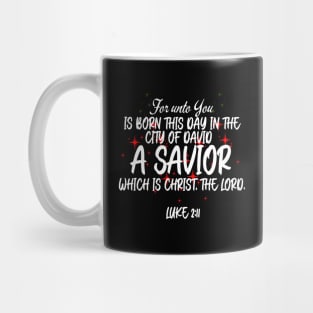 For Unto You Is Born In The City Of David A Saviour Mug